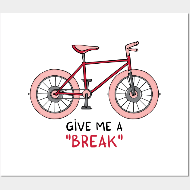 Give me a break Wall Art by adrianserghie